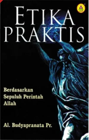 Etika Praktis Berdasarkan Sepuluh Perintah Allah