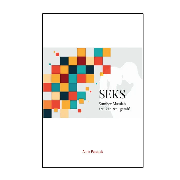 Seks: Sumber Masalah ataukah Anugerah?