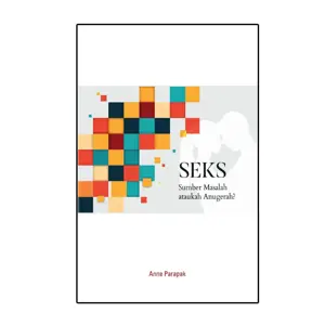 Seks: Sumber Masalah ataukah Anugerah?