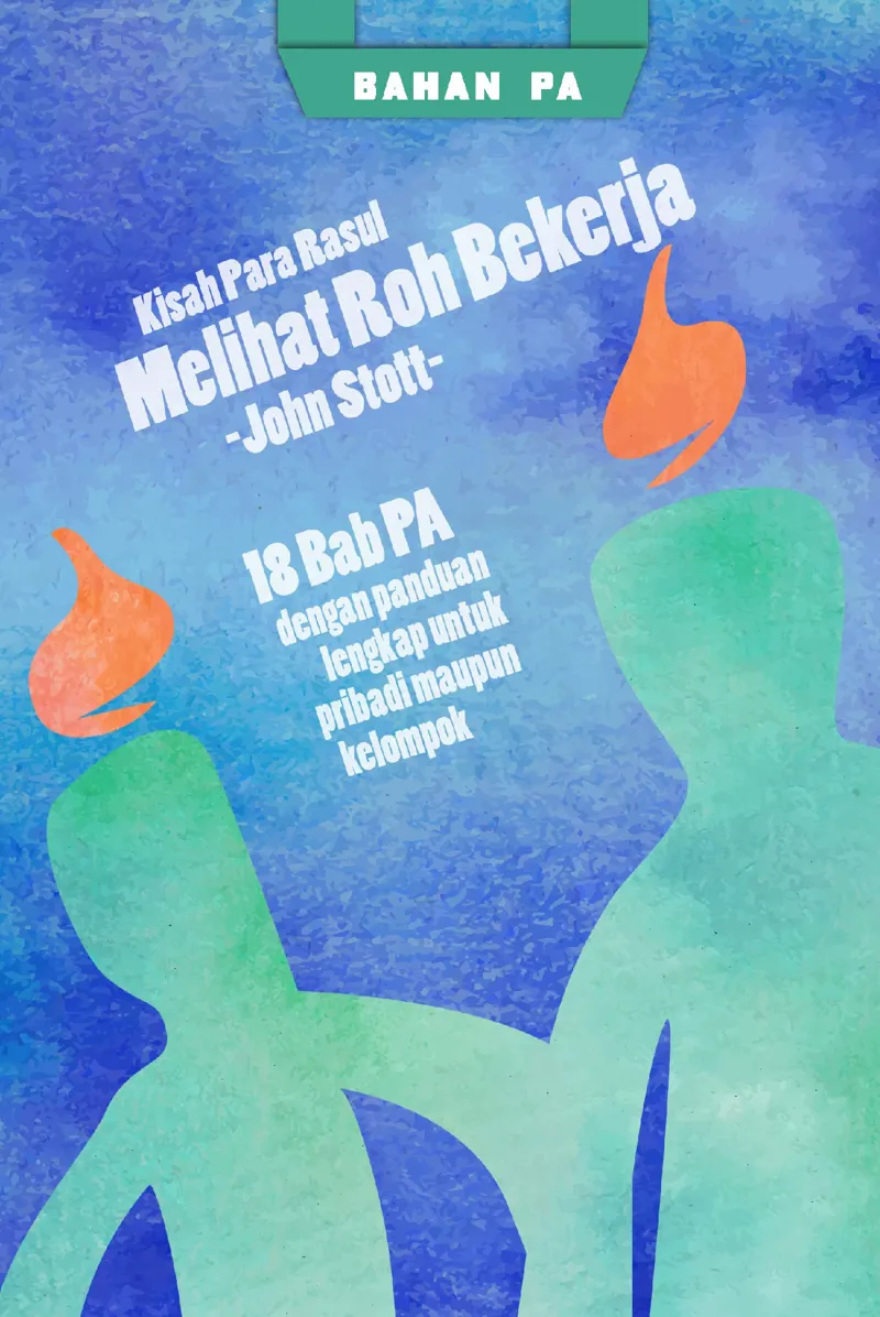 Kisah Para Rasul: Melihat Roh Bekerja