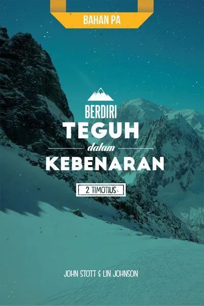 2 Timotius: Berdiri Teguh dalam Kebenaran