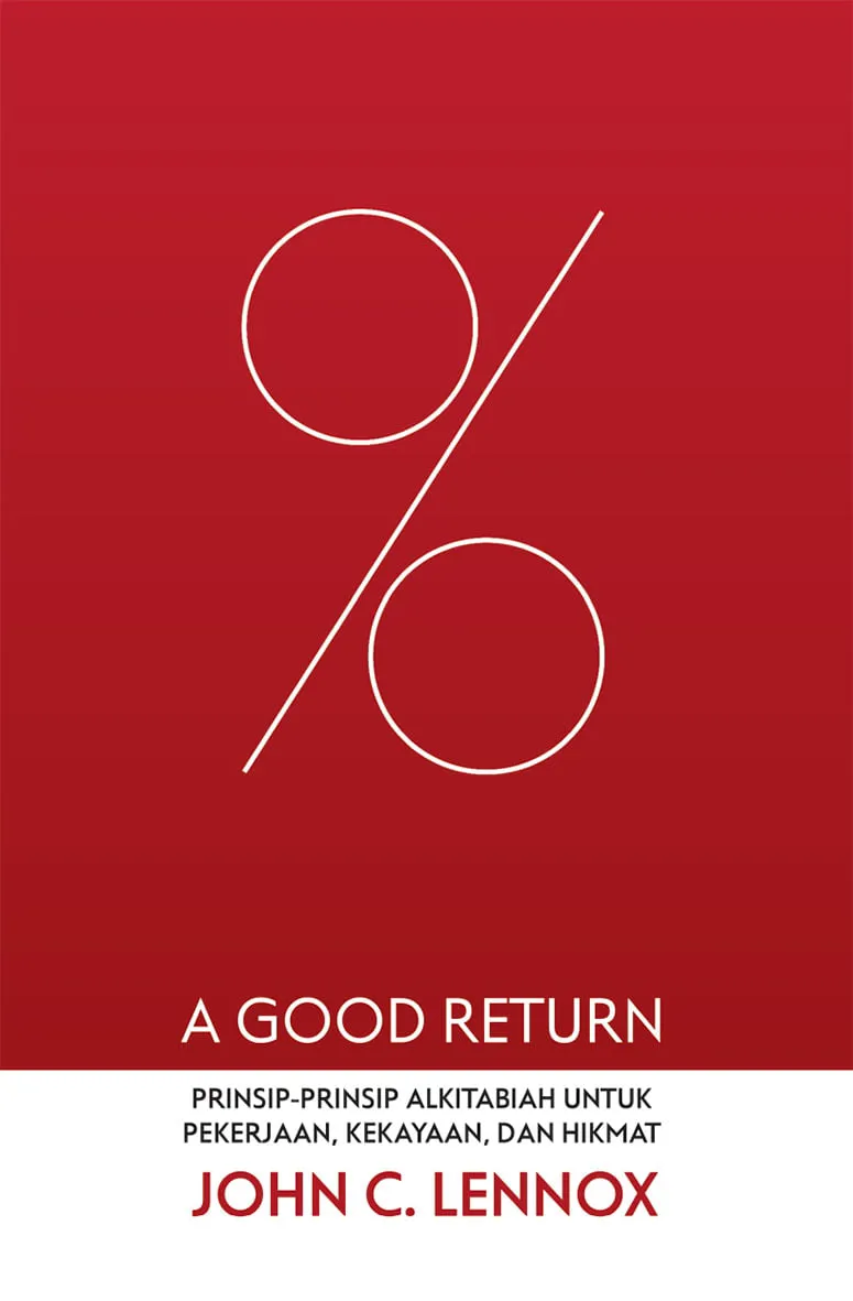 A Good Return: Prinsip-prinsip Alkitabiah untuk Pekerjaan, Kekayaan, dan Hikmat