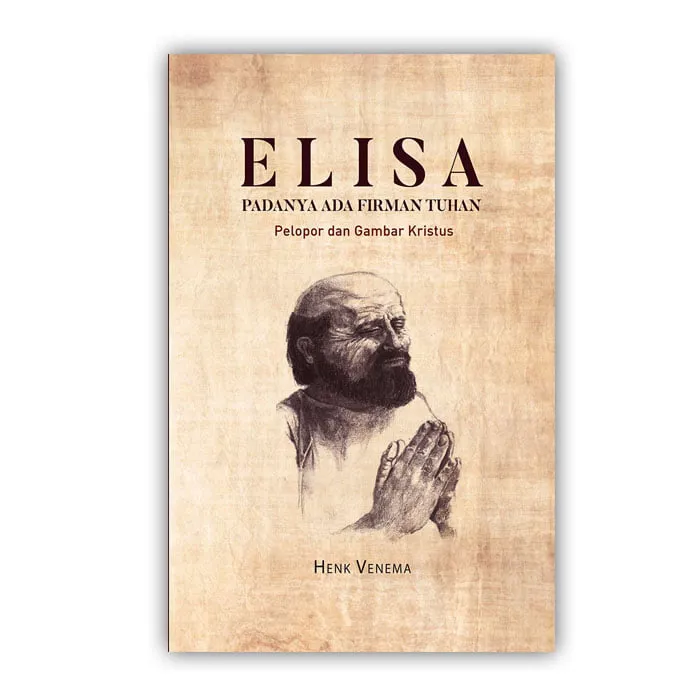 Buku Elisa Padanya Ada Firman Tuhan oleh Henk Venema