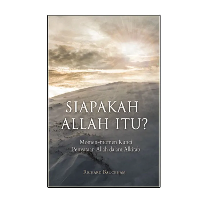 Buku Siapakah Allah Itu? oleh Richard Bauckham