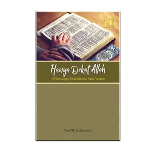 Hanya Dekat Allah: 149 Renungan Kitab Mazmur Kala Pandemi
