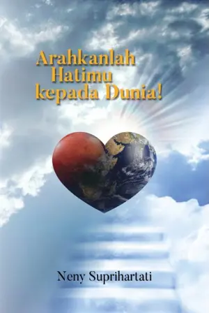 Arahkanlah Hatimu kepada Dunia