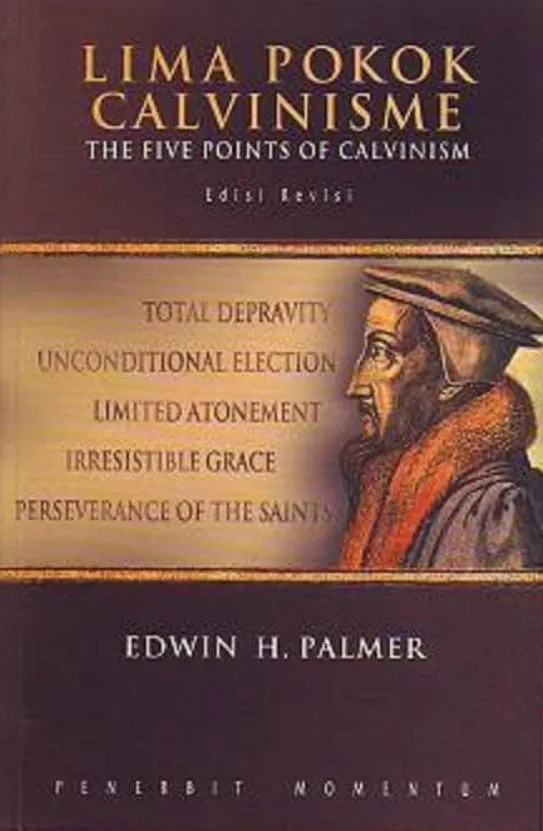 Buku Lima Pokok Calvinisme  oleh Edwin H. Palmer