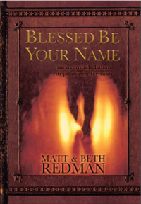 Blessed Be Your Name (Matt & Beth Redman)