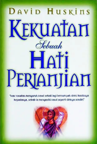 Kekuatan Sebuah Hati Perjanjian