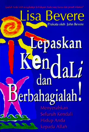 Lepaskan Kendali Dan Berbahagialah!