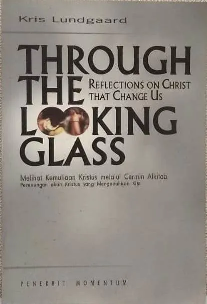 Melihat Kemuliaan Kristus Melalui Cermin Alkitab