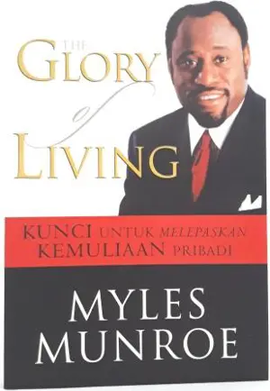 The Glory Of Living ( Myles Munroe)