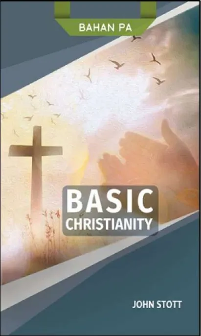 Buku  Bahan Pendalaman Alkitab PA - Basic Christianity oleh John Stott