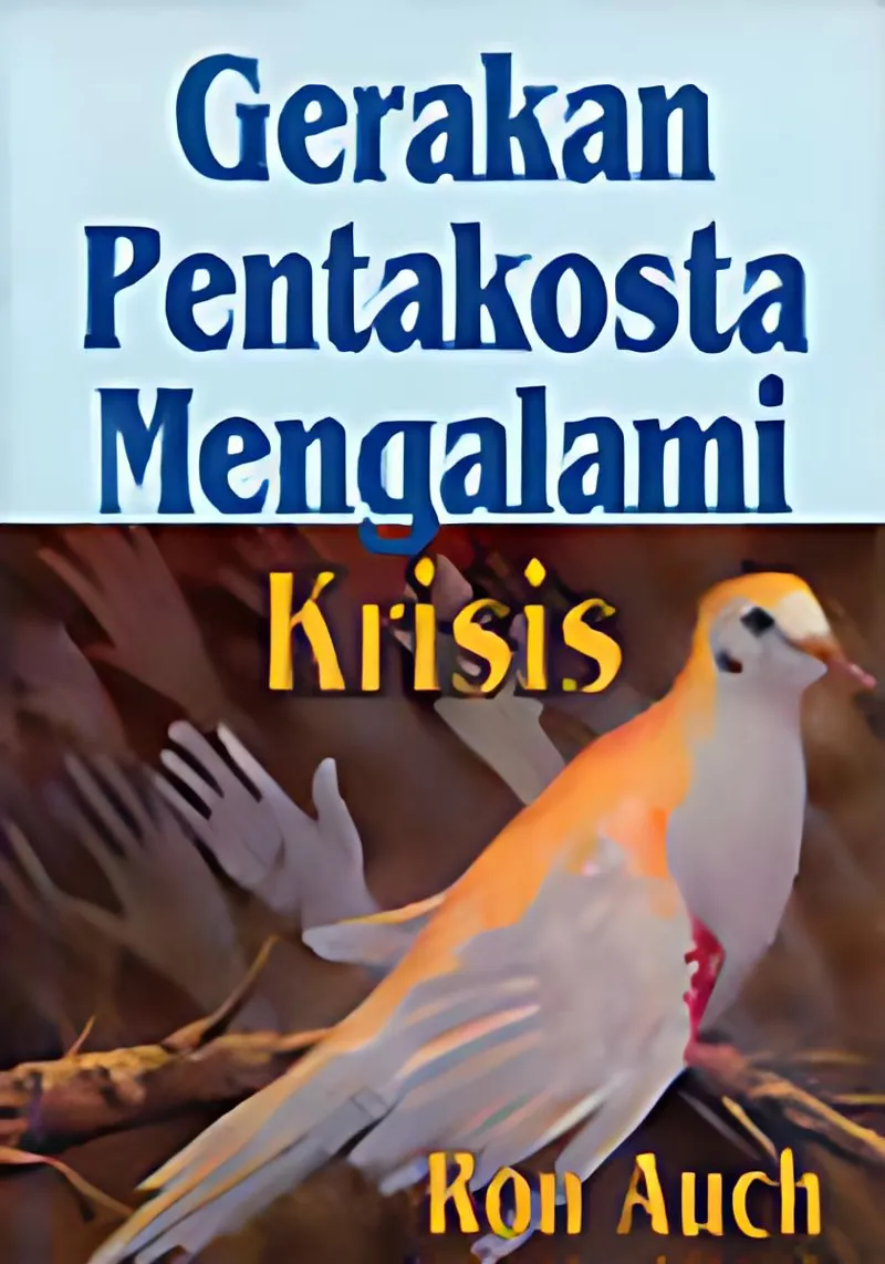 Buku Gerakan Pentakosta Mengalami Krisis oleh Ron Auch