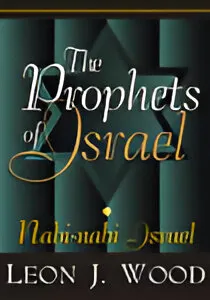 Buku The Prophets of Israel (Nabi-Nabi Israel) oleh Leon J. Wood