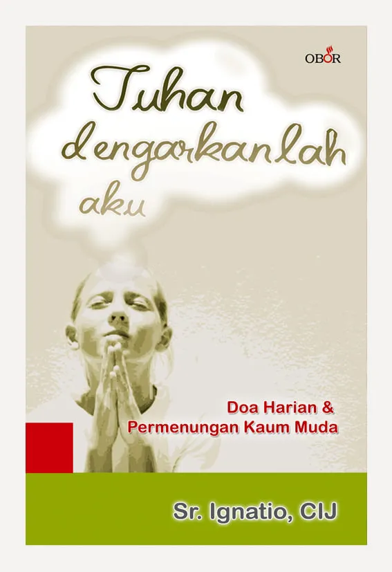 Buku Tuhan Dengarkanlah Aku oleh Sr. Ignatio CIJ