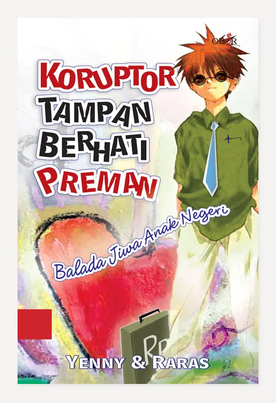 Buku Koruptor Tampan Berhati Preman oleh Yenny, amp; Raras