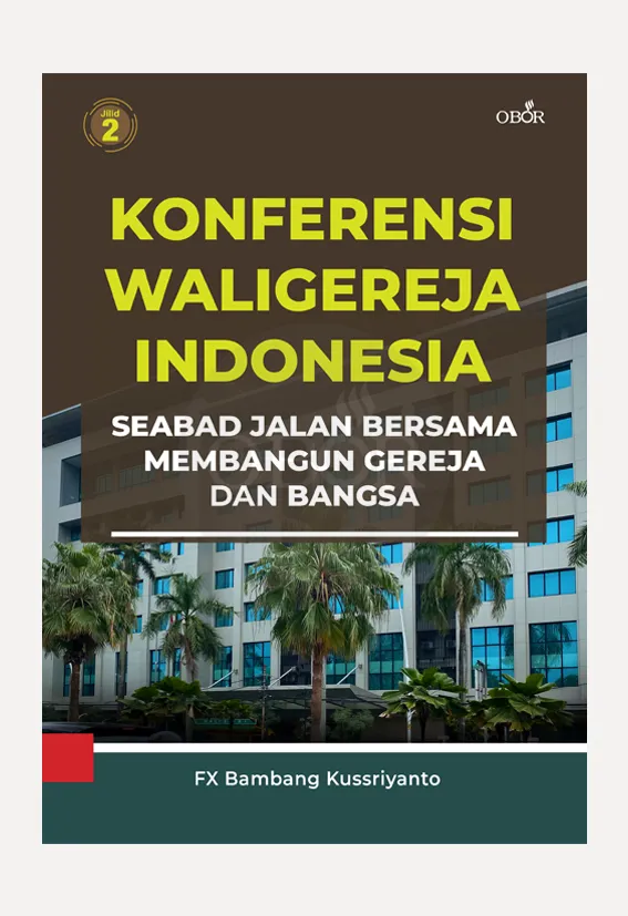Buku KWI – Seabad Jalan Bersama Membangun Gereja dan Bangsa (Jilid 2) oleh FX Bambang Kussriyanto