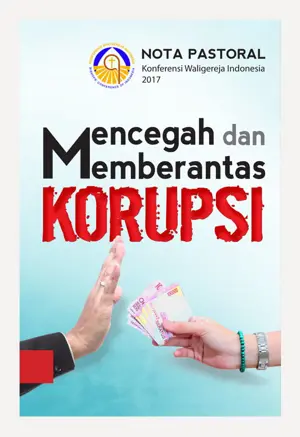 Nota Pastoral KWI 2017 – Mencegah dan Memberantas Korupsi