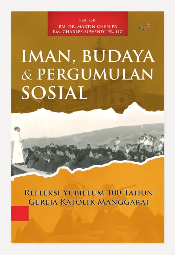 Buku Iman, Budaya, dan Pergumulan Sosial oleh Dr. Martin Chen Pr, Charles Suwendi Pr, Lic