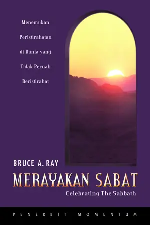 Merayakan Sabat : Menemukan Peristirahatan Di Dunia Yang Tidak Pernah Beristirahat