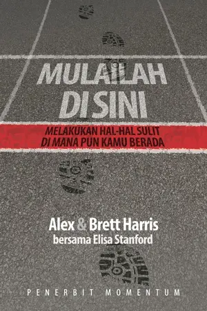 Mulailah di Sini : Melakukan Hal - Hal Sulit Di mana Pun Kamu Berada