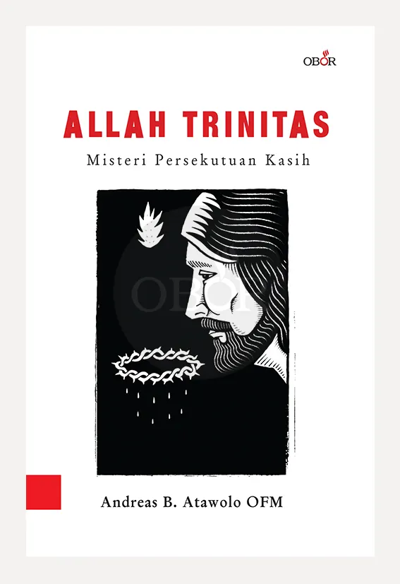 Buku Allah Trinitas – Misteri Persekutuan Kasih oleh Andreas B. Atawolo