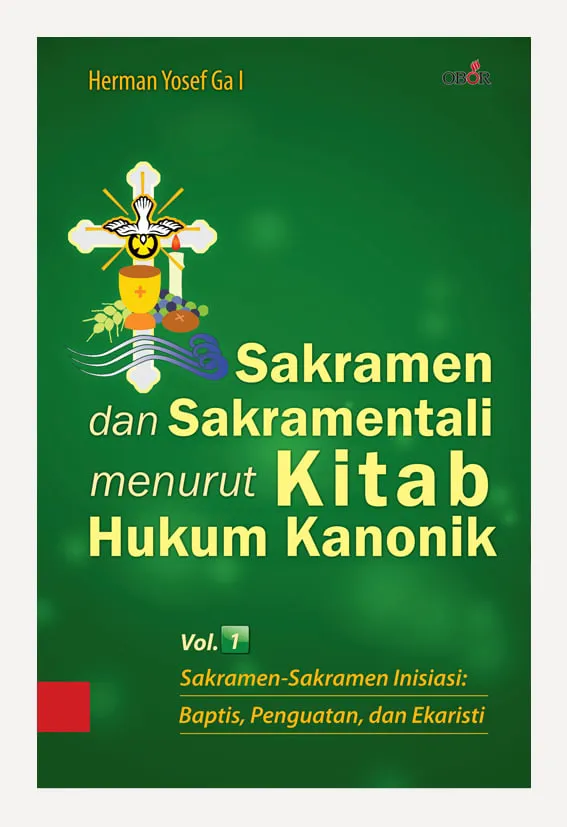 Buku Sakramen dan Sakramentali Menurut Kitab Hukum Kanonik – Vol. 1 oleh RD Herman Yosef Ga I