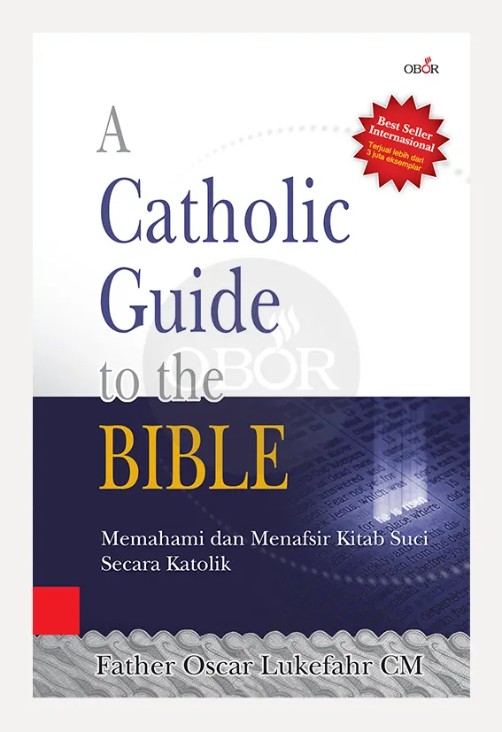 Buku A Catholic Guide to the Bible oleh Father Oscar Lukefahr