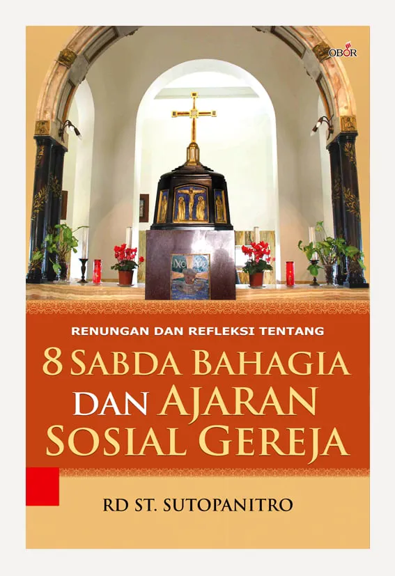 Buku 8 Sabda Bahagia dan Ajaran Sosial Gereja oleh RD St. Sutopanitro