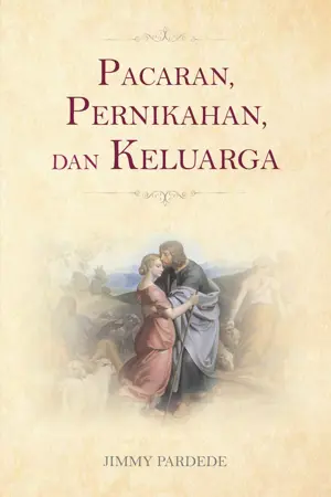 Pacaran, Pernikahan, dan Keluarga