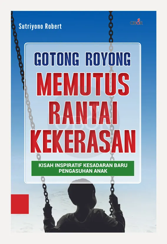 Buku Gotong Royong Memutus Rantai Kekerasan oleh Sutriyono Robert