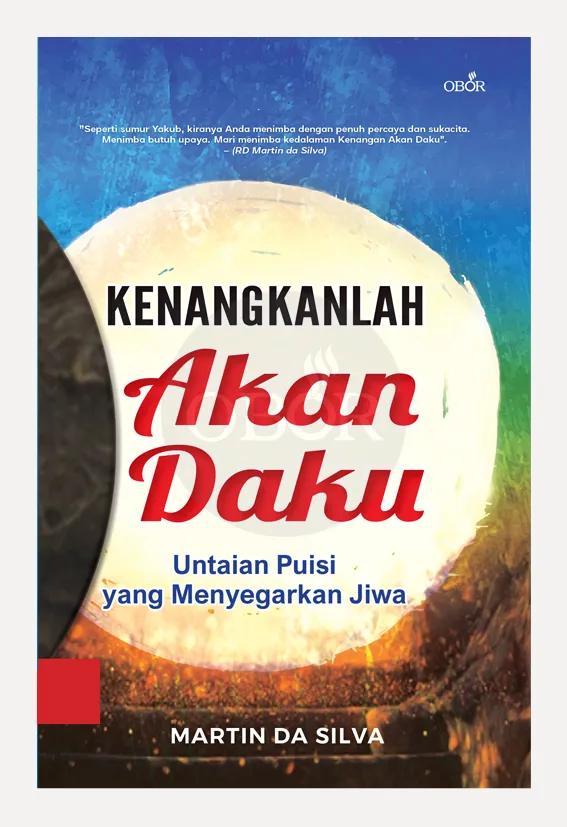 Buku Kenangkanlah Akan Daku – Untaian Puisi yang Menyegarkan Jiwa oleh RD Martin Da Silva