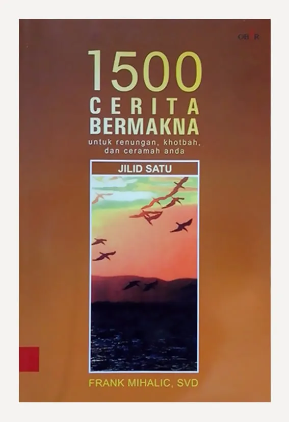 Buku 1500 Cerita Bermakna 1 oleh Frank Mihalic SVD