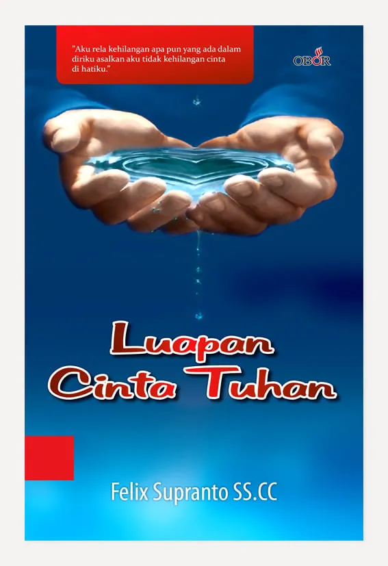 Buku Luapan Cinta Tuhan oleh Felix Supranto SS.CC