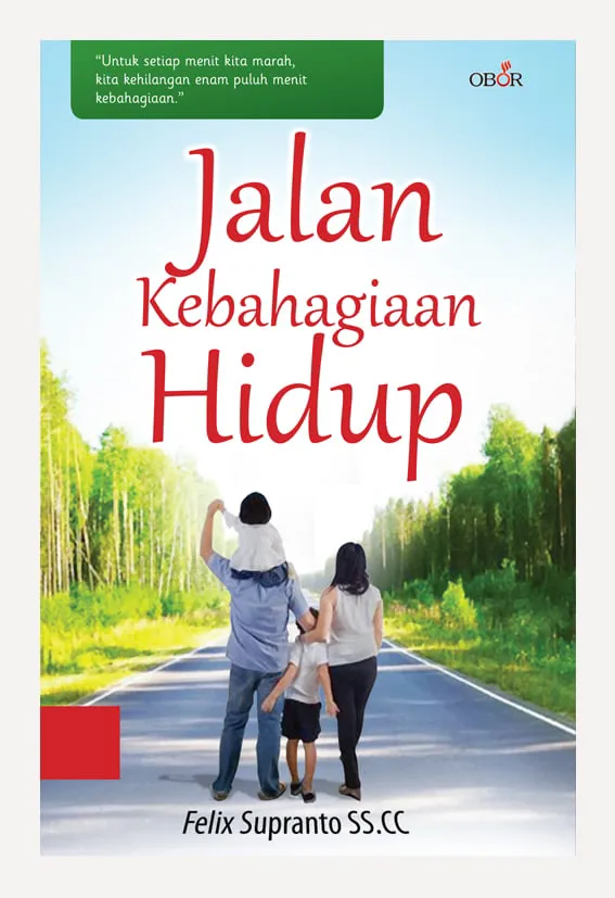 Buku Jalan Kebahagiaan Hidup oleh Felix Supranto SS.CC