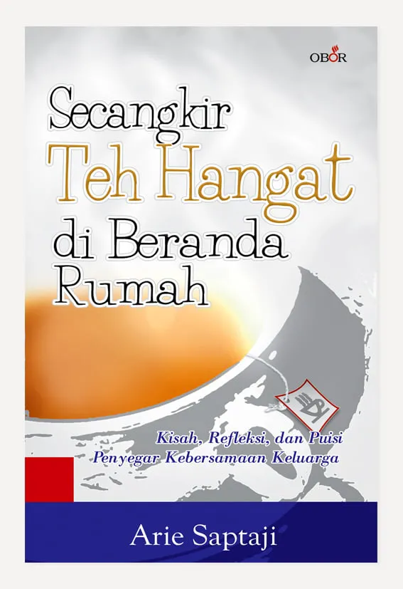 Buku Secangkir Teh Hangat di Beranda Rumah oleh Arie Saptaji