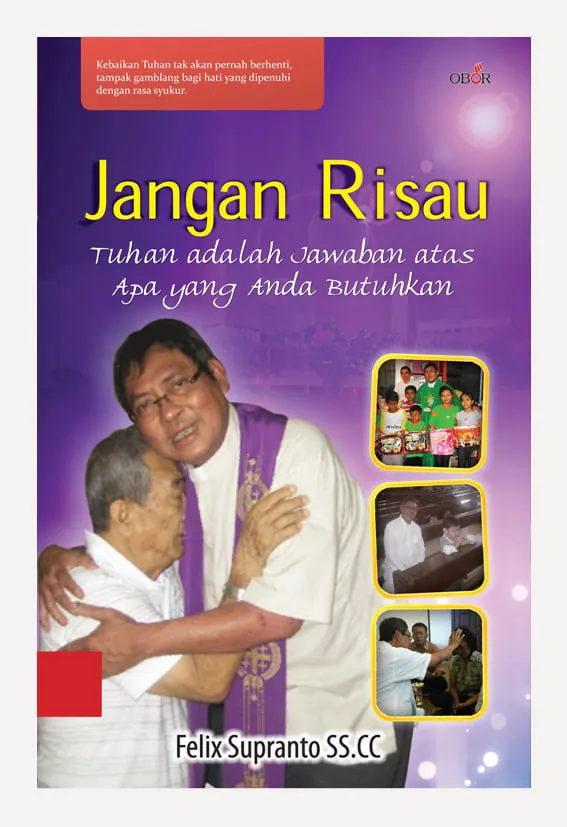 Buku Jangan Risau oleh Felix Supranto SS.CC