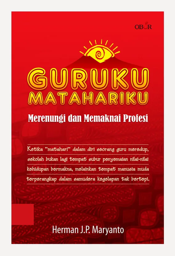 Buku Guruku Matahariku oleh Herman J.P. Maryanto