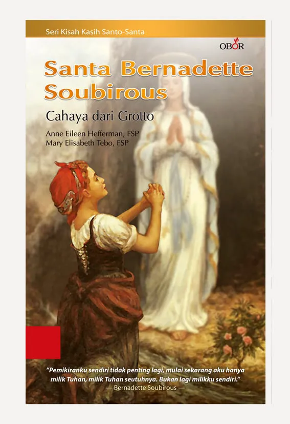 Buku Santa Bernadette Soubirous oleh Anne Eileen Hefferman FSP, Mary Elisabeth Tebo FSP