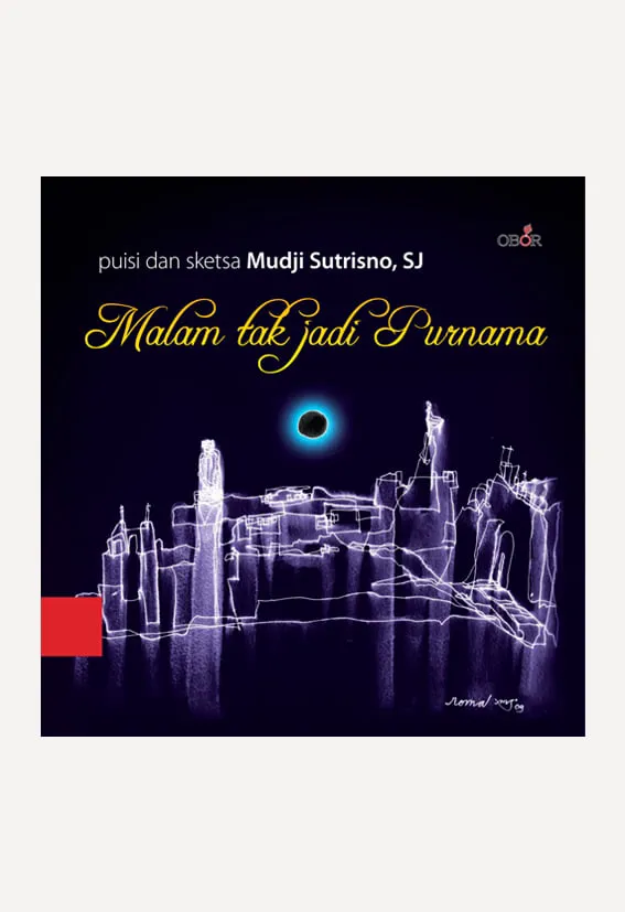 Buku Malam Tak Jadi Purnama oleh Mudji Sutrisno SJ