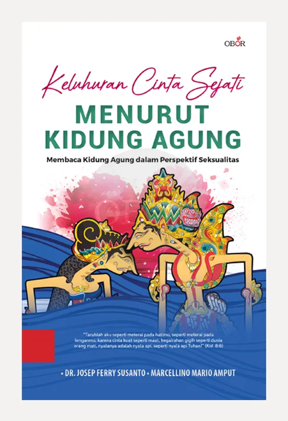 Buku Keluhuran Cinta Sejati Menurut Kidung Agung oleh Dr. Josep Ferry Susanto, amp; Marcellino Mario Amput