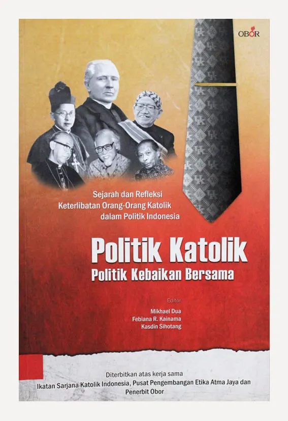 Buku Politik Katolik oleh Mikhael Dua, Febiana R. Kainama, Kasdin Sihotang