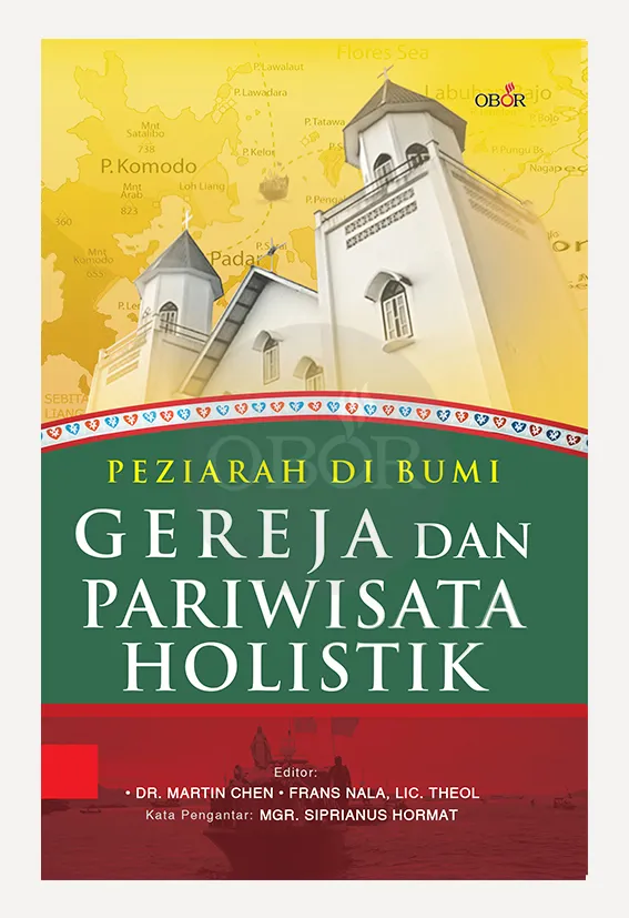 Buku Peziarah di Bumi - Gereja dan Pariwisata Holistik oleh RM. MARTIN CHEN PR