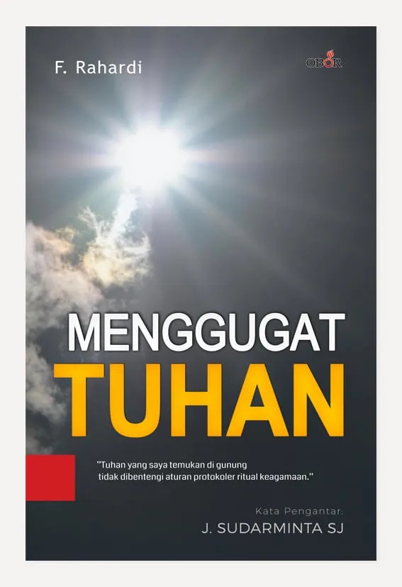 Buku Menggugat Tuhan oleh F. Rahardi