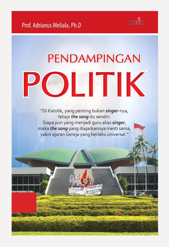 Buku Pendampingan Politik oleh Prof. Adrianus Meliala, Ph.D