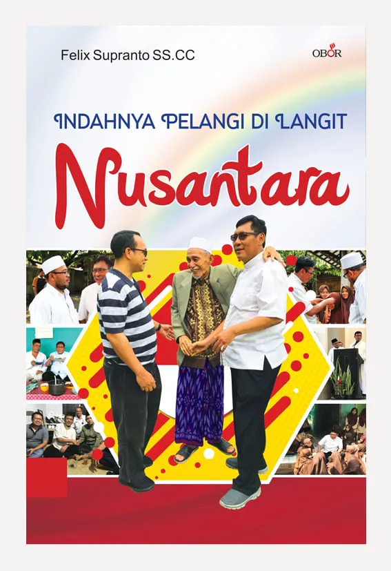 Buku Indahnya Pelangi Di Langit Nusantara oleh Felix Supranto SS. CC