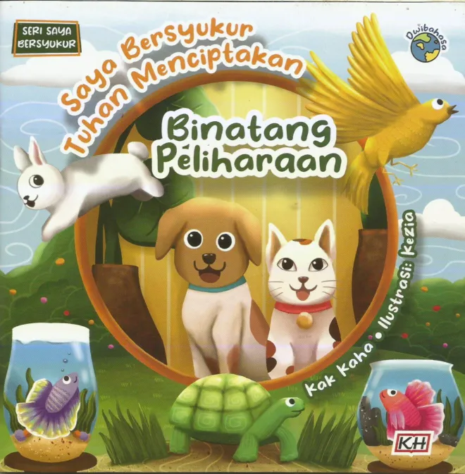 Buku Saya Bersyukur Tuhan Menciptakan Binatang Peliharaan - Bilingual oleh Kak Kaha