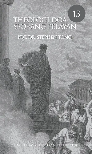 PDM 13 : Theologia Doa Seorang Pelayan 