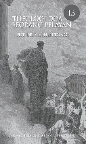 PDM 13 : Theologia Doa Seorang Pelayan 